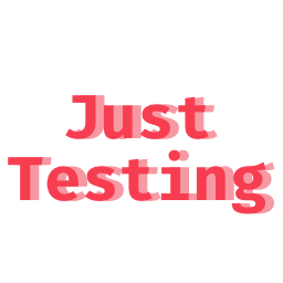 Just Testing